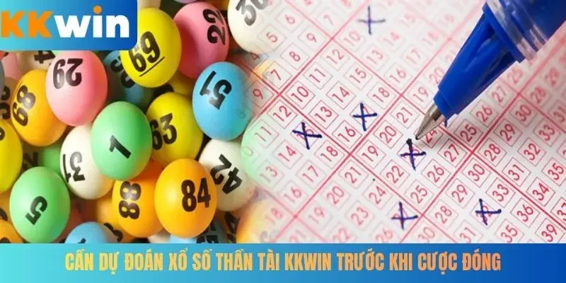 Cần dự đoán xổ số Thần tài KKWIN trước khi cược đóng