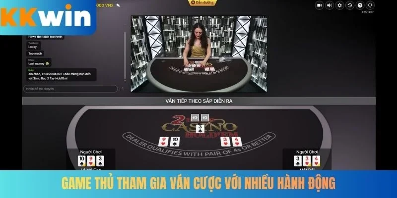 Game thủ tham gia ván cược với nhiều hành động