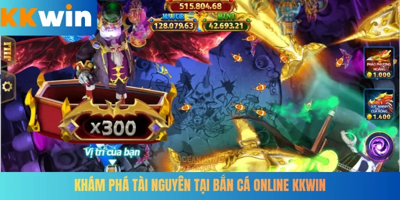Khám phá tài nguyên tại bắn cá online KKWIN
