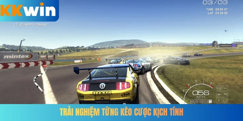 Trải nghiệm từng kèo cược kịch tính